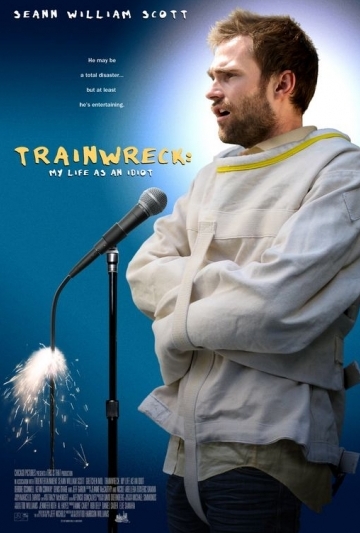 Trainwreck: My Life as an Idoit Poster
