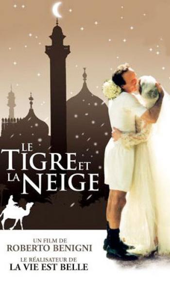 The Tiger and The Snow (La Tigre e la neve) Poster
