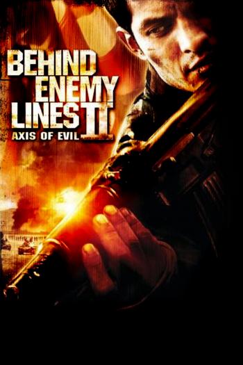 Behind Enemy Lines II - Axis of Evil Poster