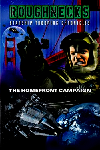 Roughnecks - The Starship Troopers Chronicles - The Homefront Campaign Poster