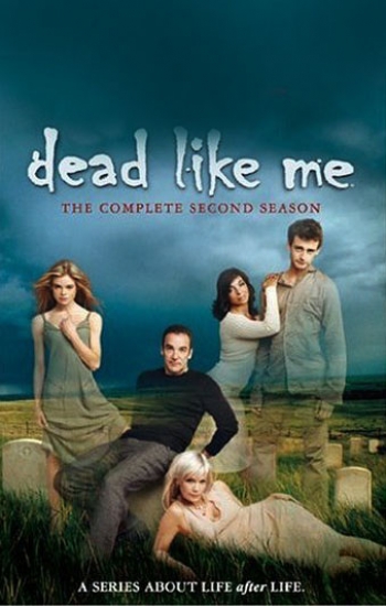 Dead Like Me - The Complete Second Season Poster